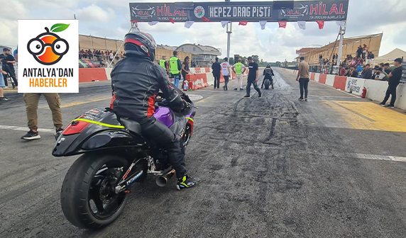 Kepez’de motodrag yarışları nefesleri kesti